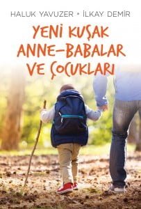 Yeni Kuşak Anne- Baba ve Çocukları