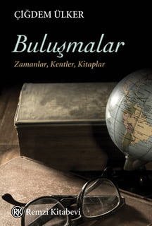 Buluşmalar- Çiğdem Ülker