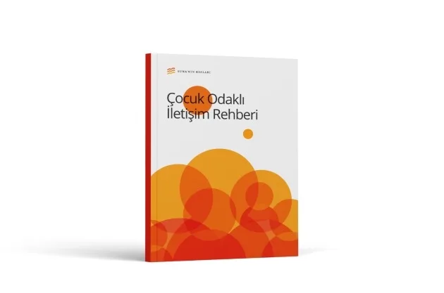 Çocuk Odaklı İletişim Rehberi